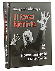 III Rzesza Niemiecka. Nowoczesność i nienawiść