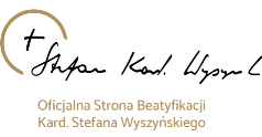 Oficjalna strona beatyfikacji ks. kard. Stefana 
        Wyszyńskiego
