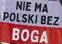 Nie ma Polski bez Boga