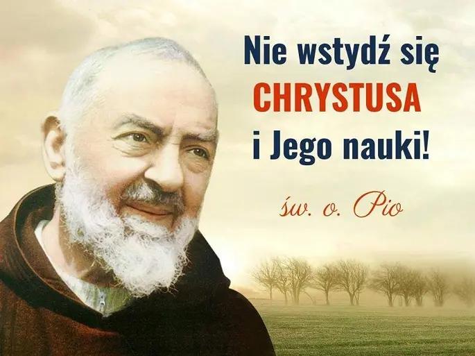 Nie wstydź się... - o. Pio