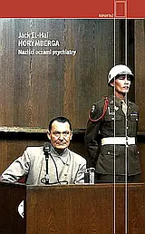 Norymberga. Naziści oczami psychiatry