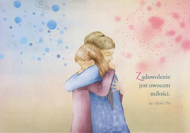 Zadowolenie jest owocem miłości