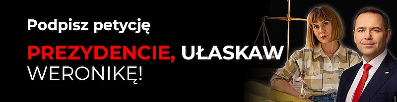 Prezydencie, ułaskaw Weronikę