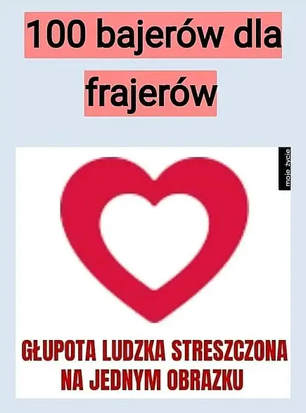 Źródło: niezalezna.pl 100 bajerów dla frajerów