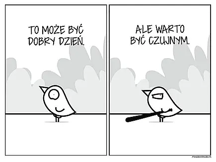 Źródło: niezalezna.pl To może być dobry dzień, ale...