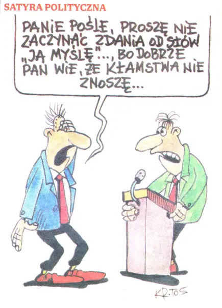 Panie pośle, kłamstwa nie znoszę