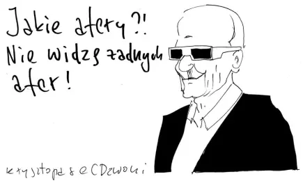 Nie widzę żadnych afer
