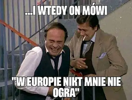 Źródło: niezalezna.pl W Europie nikt mnie nie ogra